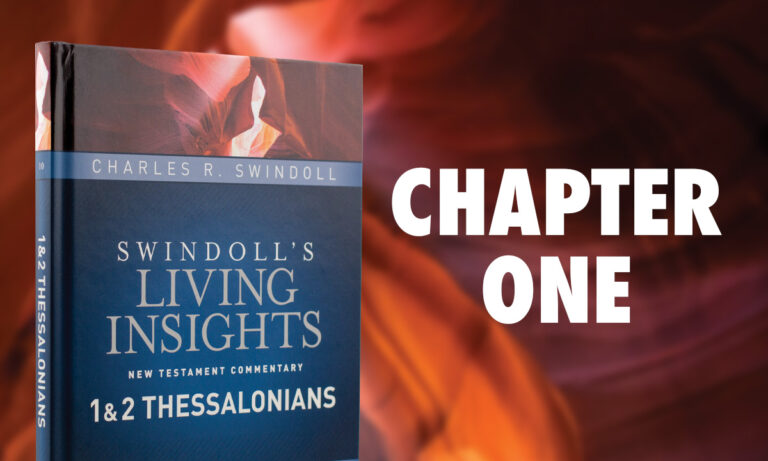 First Chapter of Swindoll’s Living Insights New Testament Commentary: 1 & 2 Thessalonians